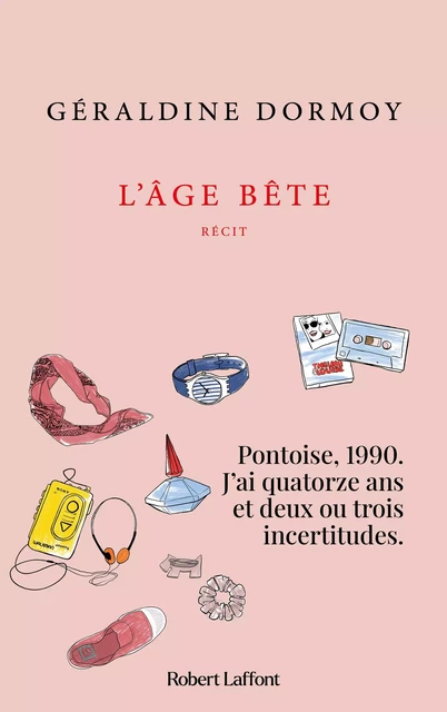 L'Âge bête - Géraldine Dormoy - Groupe Robert Laffont