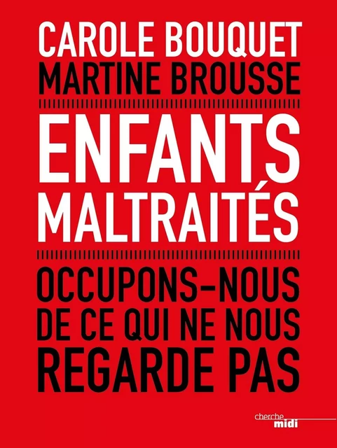 Enfants maltraités - Carole Bouquet, Martine Brousse - Cherche Midi