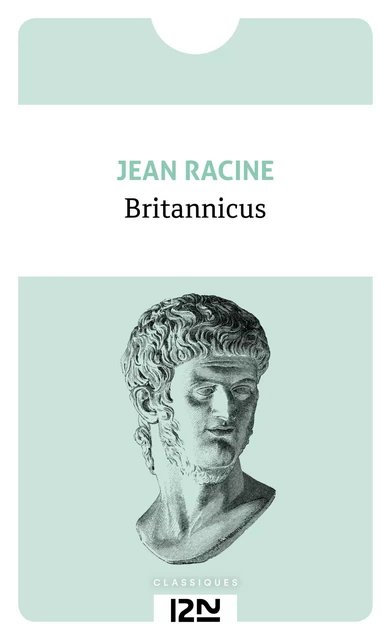 Britannicus - Jean Racine - Univers Poche