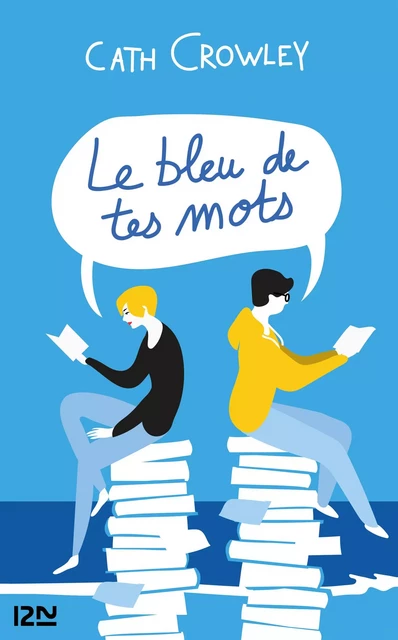 Le bleu de tes mots - Cath Crowley - Univers Poche