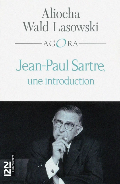 Jean-Paul Sartre, une introduction - Aliocha Wald Lasowski - Univers Poche