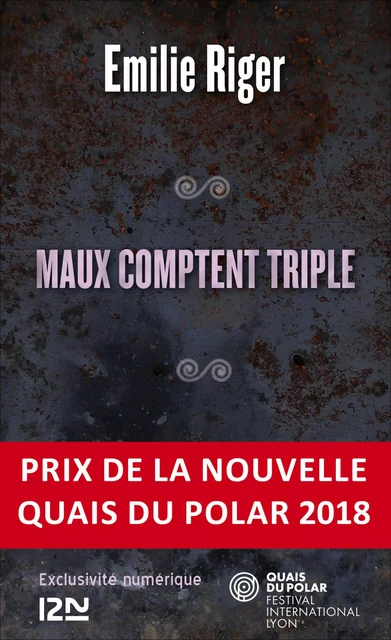 Maux comptent triple - Émilie Riger - Univers Poche