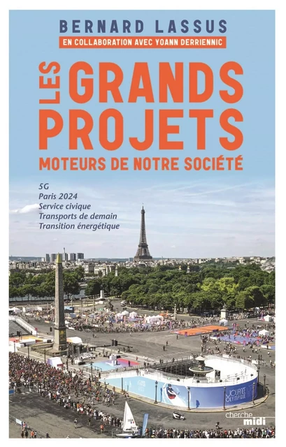 Les Grands Projets, moteurs de notre société - Bernard Lassus - Cherche Midi