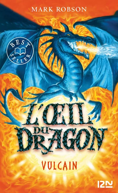 L'œil du dragon - tome 01 : Vulcain - Mark Robson - Univers Poche