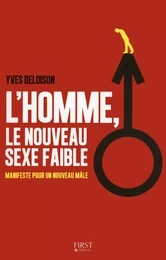 L'homme, le nouveau sexe faible ?