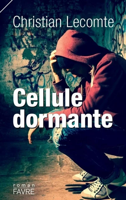 Cellule dormante - Christian Lecomte - Groupe Libella