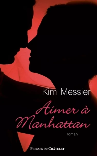 Aimer à Manhattan - Kim Messier - L'Archipel