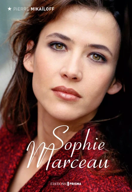 Sophie Marceau - Pierre Mikaïloff - Editions Prisma