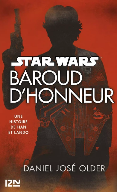 Star Wars : Baroud d'honneur - Daniel José Older - Univers Poche