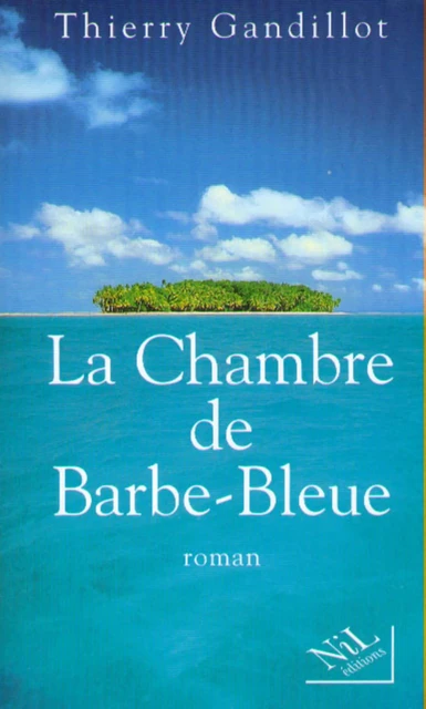 La Chambre de Barbe-Bleue - Thierry Gandillot - Groupe Robert Laffont