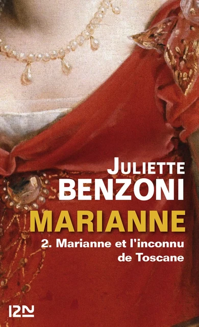 Marianne tome 2 - Marianne et l'inconnu de Toscane - Juliette Benzoni - Univers Poche