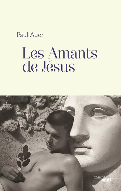 Les Amants de Jésus - Paul Auer - Cherche Midi