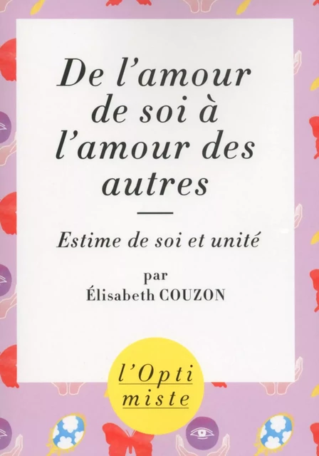 De l'amour de soi à l'amour des autres - Elisabeth Couzon - edi8