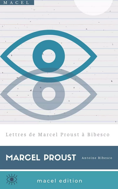 Lettres de Marcel Proust à Bibesco - Marcel Proust - Bookelis