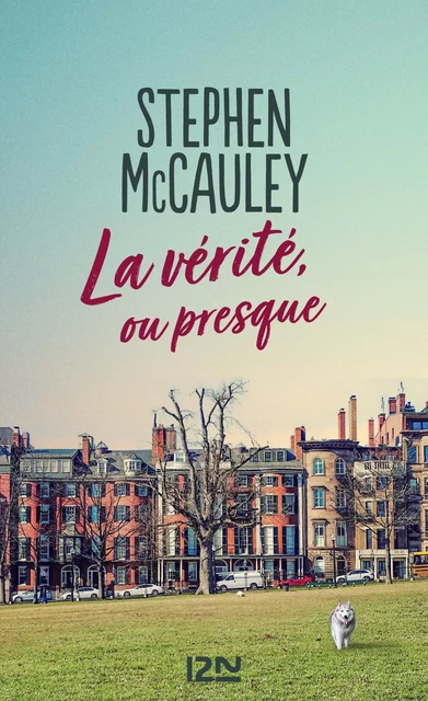 La vérité ou presque - Stephen McCauley - Univers Poche