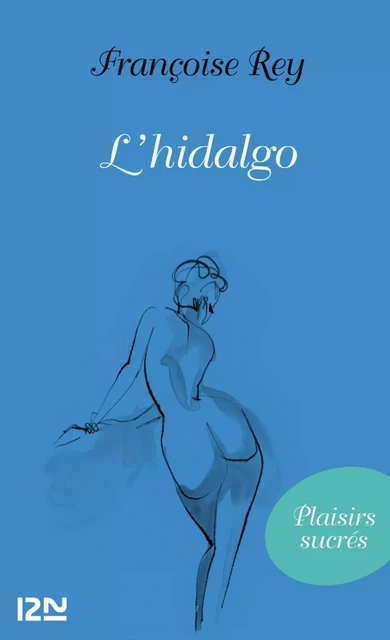 L'hidalgo - Françoise Rey - Univers Poche