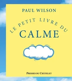 Le petit livre du calme