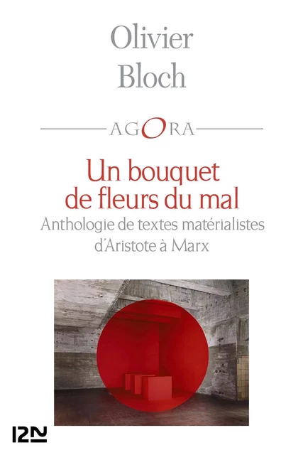 Un bouquet de fleurs du mal, anthologie du matérialisme - Olivier Bloch - Univers Poche