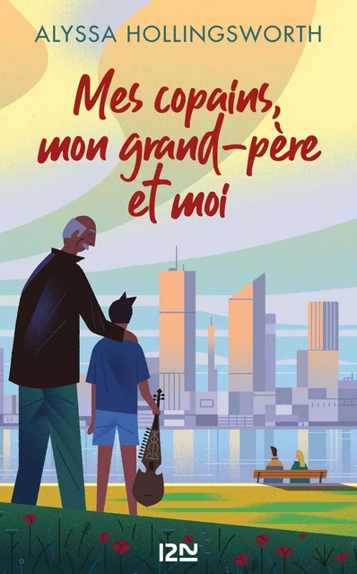 Mes copains, mon grand-père et moi - Alyssa Hollingsworth - Univers Poche