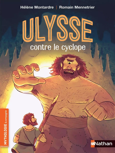 Ulysse contre le cyclope - Roman mythologie - Dès 7 ans - Hélène Montarde - Nathan