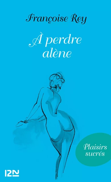 A perdre alène - Françoise Rey - Univers Poche