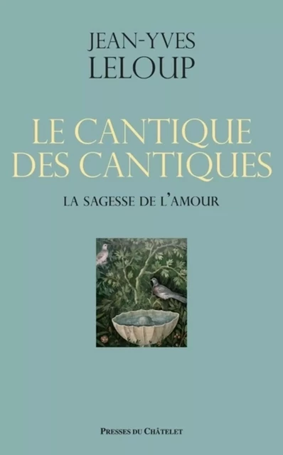 Le cantique des cantiques - La sagesse de l'amour - Jean-Yves Leloup - L'Archipel