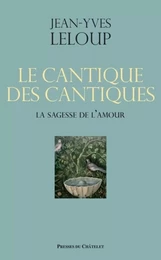 Le cantique des cantiques - La sagesse de l'amour