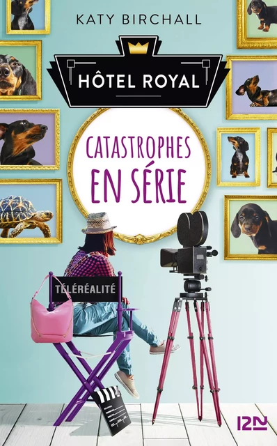 Hôtel Royal - tome 2 : Catastrophes en série - Katy Birchall - Univers Poche