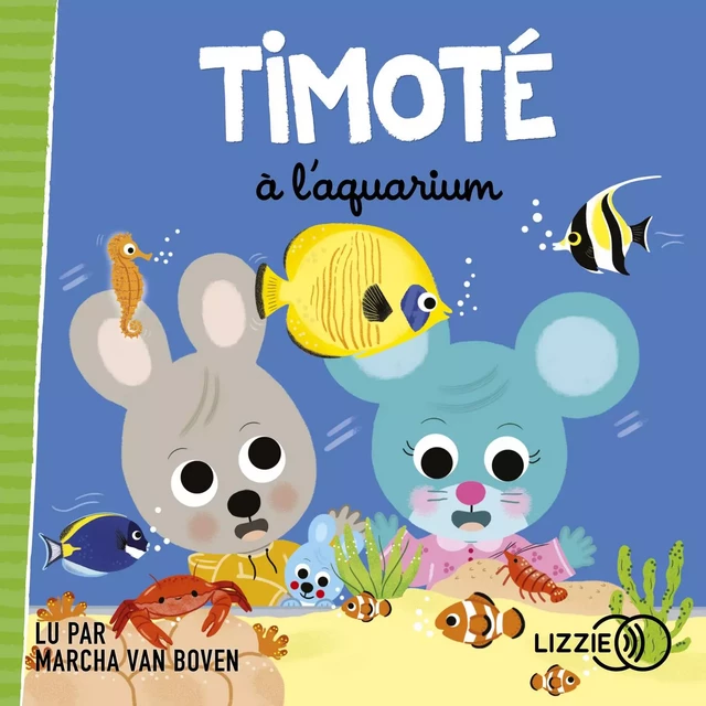 Timoté à l'aquarium - Emmanuelle Massonaud, Mélanie Combes - Univers Poche