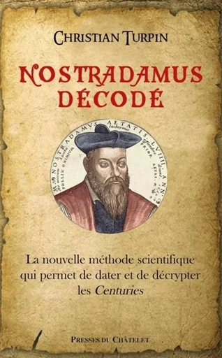 Nostradamus décodé - Christian Turpin - L'Archipel