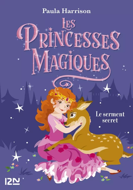 Les Princesses magiques - tome 01 : Le Serment secret - Paula Harrison - Univers Poche