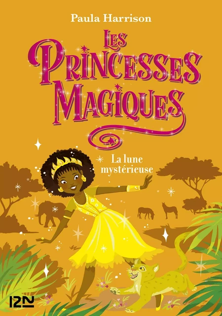 Les Princesses magiques - tome 03 : La Lune mystérieuse - Paula Harrison - Univers Poche