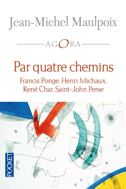 Par quatre chemins - Jean-Michel Maulpoix - Univers Poche