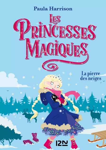 Les Princesses magiques - tome 5 La pierre des neiges - Paula Harrison - Univers Poche