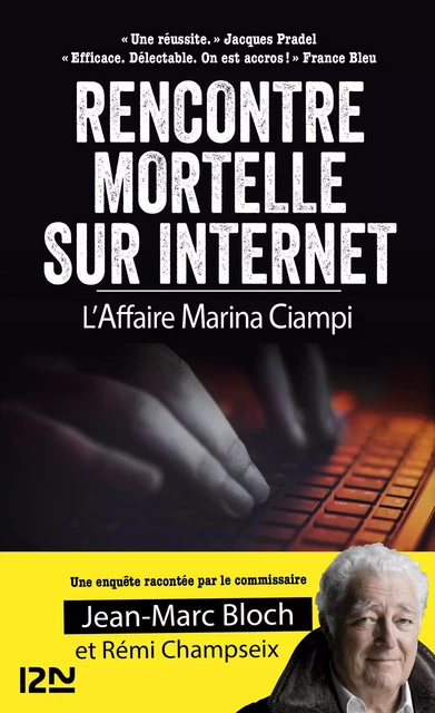 Rencontre mortelle sur Internet. L'affaire Marina Ciampi - Jean-Marc Bloch, Rémi Champseix - Univers Poche