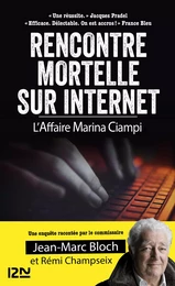 Rencontre mortelle sur internet - L'Affaire Marina Ciampi