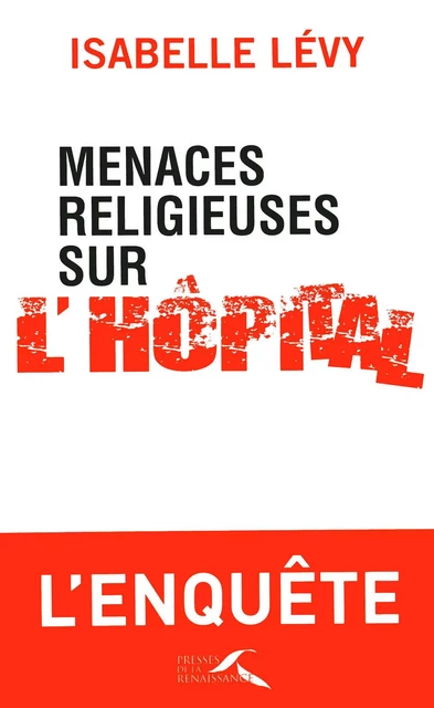 Menaces religieuses sur l'hôpital - Isabelle Lévy - Place des éditeurs