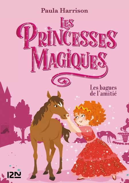 Les Princesses magiques - tome 06 : Les bagues de l'amitié - Paula Harrison - Univers Poche