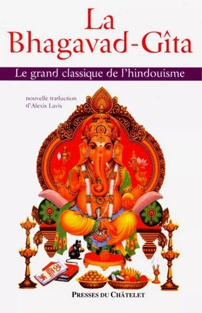 La Bhagavad-Gîta - Le grand classique de l'hindouisme - Alexis Lavis - L'Archipel