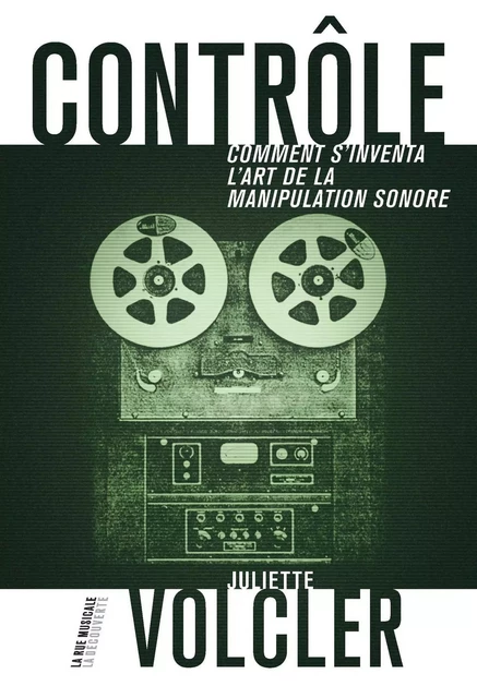 Contrôle - Juliette Volcler - La Découverte