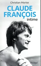 Claude François - Intime