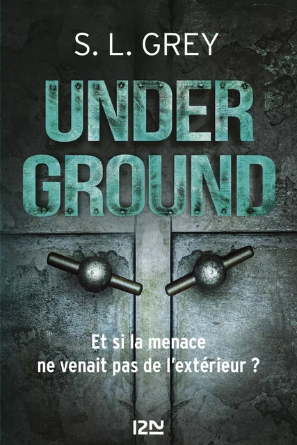 Underground - S. L. Grey - Univers Poche