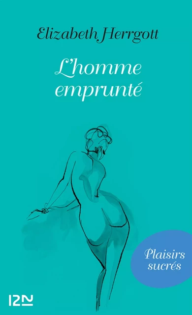 L'homme emprunté - Élizabeth Herrgott - Univers Poche