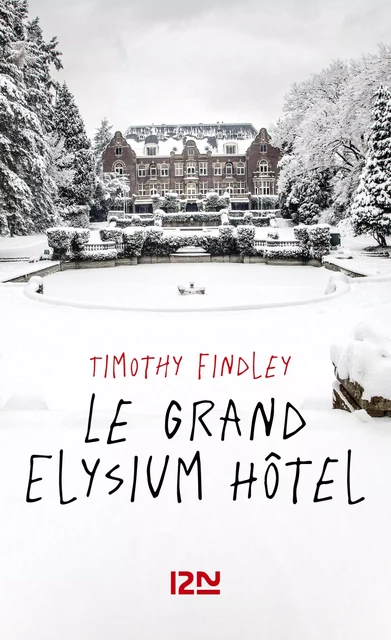 Le grand Elysium Hôtel - Timothy Findley - Univers Poche