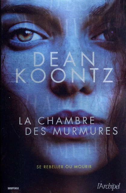 La chambre des murmures - Dean Ray Koontz - L'Archipel