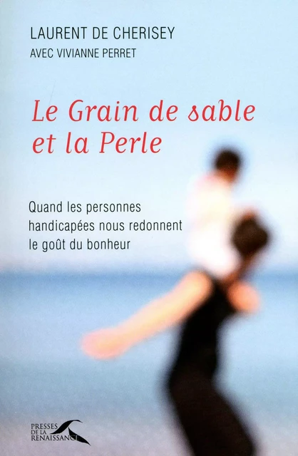 Le Grain de sable et la Perle - Laurent de Cherisey, Vivianne Perret - Place des éditeurs