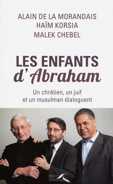 Les enfants d'Abraham - Alain Maillard de La Morandais, Haïm Korsia, Malek Chebel - Place des éditeurs