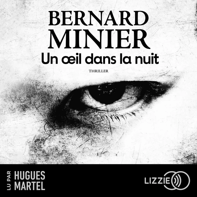 Un oeil dans la nuit - Bernard Minier - Univers Poche