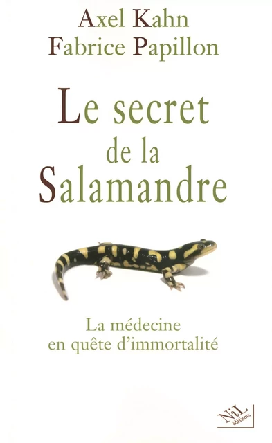 Le secret de la salamandre - Axel Kahn, Fabrice Papillon - Groupe Robert Laffont