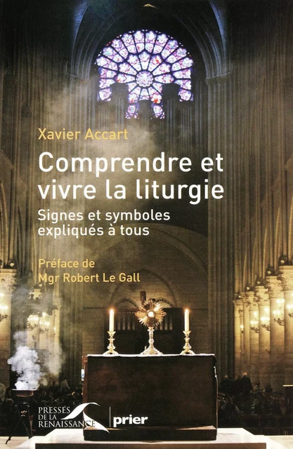 Comprendre et vivre la liturgie - Xavier Accart, Eric Vinson - Place des éditeurs